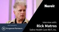 Rick Matros, chairman and CEO of Sabra Health Care REIT