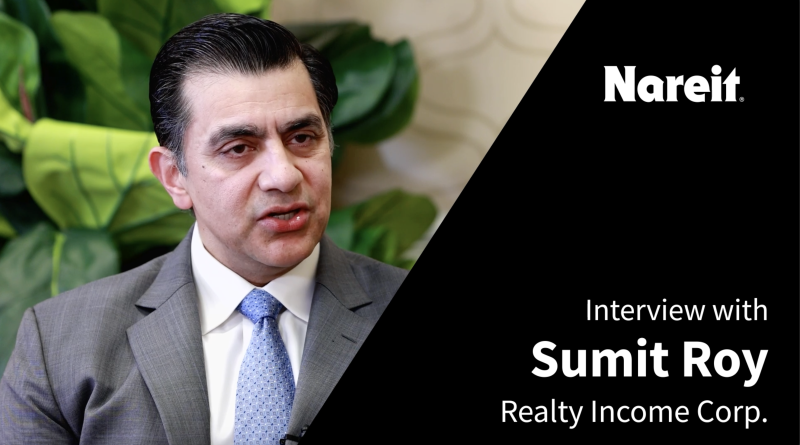 Sumit Roy, president and CEO, Realty Income, Nareit 2026 Chair
