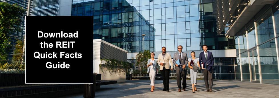 Download the REIT Quick Facts Guide